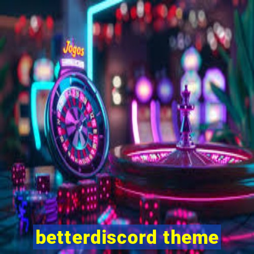 betterdiscord theme